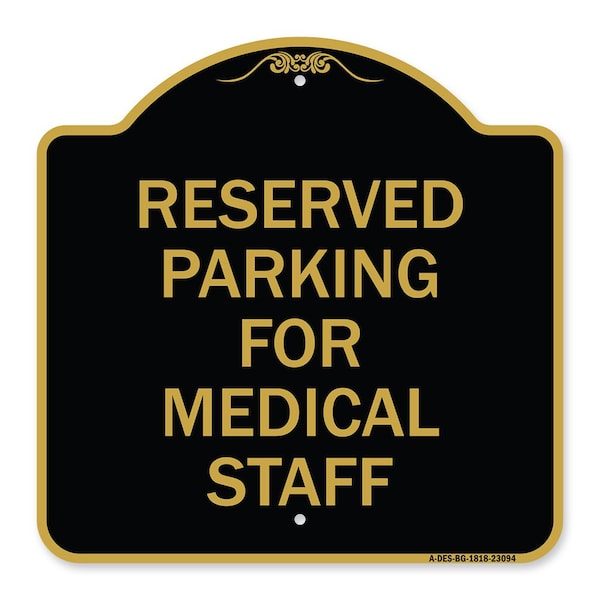 Signmission Reserved Parking for Medical Staff, Black & Gold Aluminum Sign, 18" x 18", BG-1818-23094 A-DES-BG-1818-23094 - main